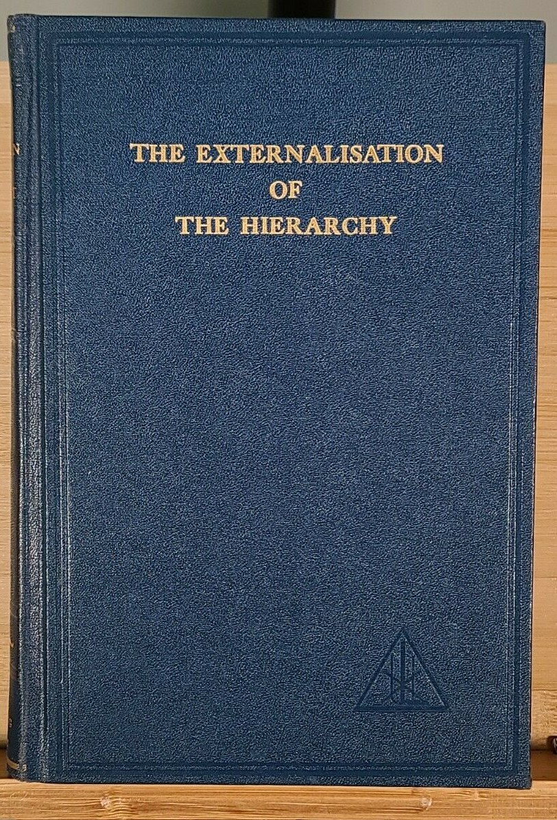 Fine HC 1957 Alice Bailey EXTERNALISATION OF HIERARCHY Esoteric