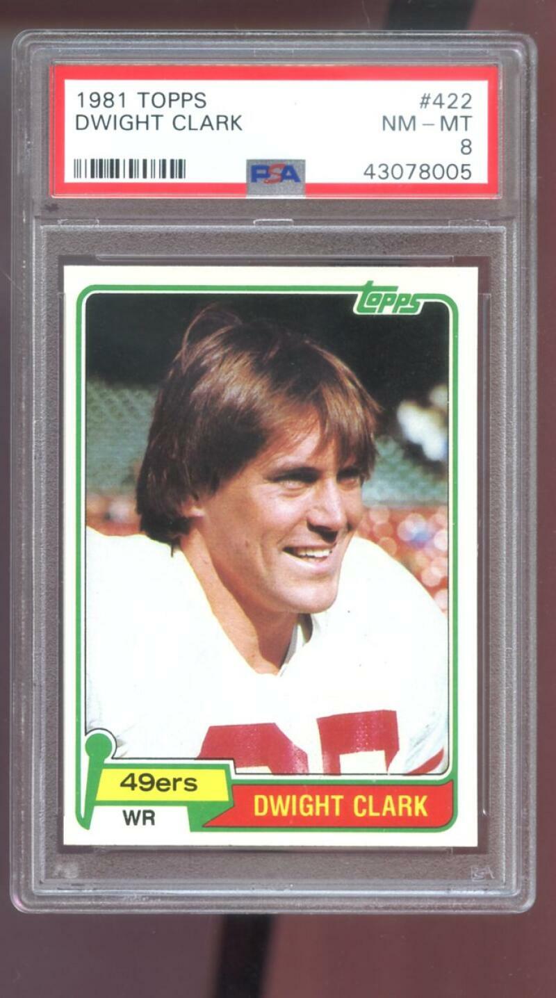 1981 Topps #422 Dwight Clark ROOKIE RC PSA 8 Graded Football Card NFL 49ers