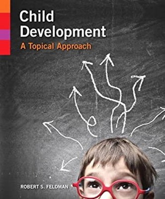 Child Development : A Topical Approach Hardcover Robert S. Feldma