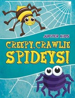 Creepy, Crawlie Spideys! Jupiter Kids Taschenbuch Kartoniert / Broschiert 2015
