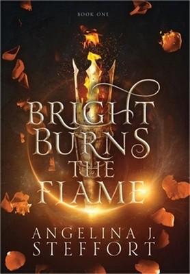 Bright Burns the Flame (Hardback or Cased Book)