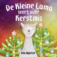 Isla Wynter | De Kleine Lama Leert Over Kerstmis | Taschenbuch | NiederläNdisch