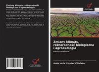 Zmiany Klimatu, Ró¿Norodno¿¿ Biologiczna I Agroekologia Materia¿ Odniesienia