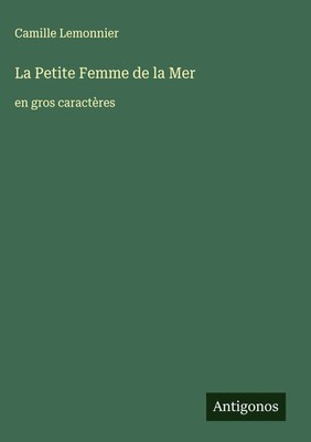 Camille Lemonnier | La Petite Femme de la Mer | Buch | Französisch (2025)