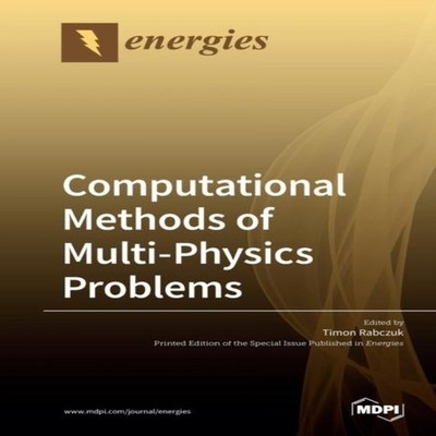 Computational Methods of Multi-Physics Problems MDPI AG Paperback