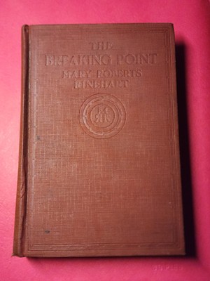 THE BREAKING POINT-By Mary Roberts Rinehart-Doran-1922-HC-EX