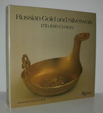 A Von Solodkoff / RUSSIAN GOLD AND SILVERWORK 17TH-19TH CENTURY 1st Edition 1981