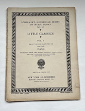 Schirmer s Household Series No. 37 Little Classics Vol. I 34 Pieces c. 1909