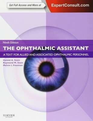 The Ophthalmic Assistant: A Text for Allied and Associated Ophthalmic Person...