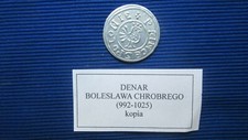Denar Boleslawa Chrobrego ( 992-1025 ) - KOPIA - copy