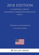 Freedom Of Information Act Regulations (Us National Capital Planning Commis...
