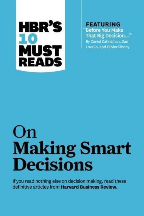 Thumbnail - Hbr's 10 Must Reads On Making Smart Decisions,