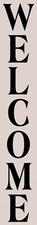 Reusable Stencil 117- KR 8"x 48" WELCOME Vertical Stencil - DIY Porch Sign
