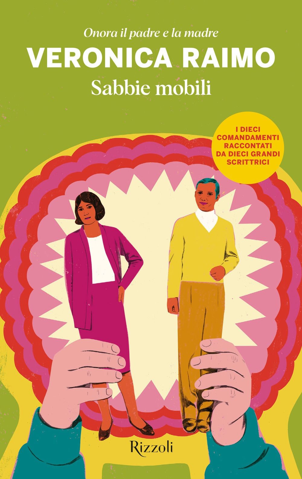 Libri Veronica Raimo - Sabbie Mobili. Onora Il Padre E La Madre - Immagine 3
