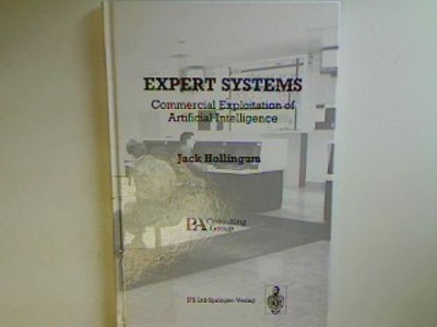 Expert Systems: The Commercial Exploitation of Artificial Intelligence Ho 932844