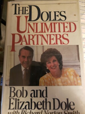 Doles : Unlimited Partners by Elizabeth Dole and Robert Dole ( BB180 )