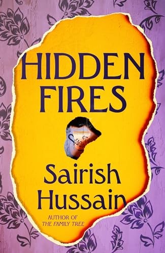 Hidden Fires: the powerful, emotional and unforgettable... - Hussain, Sairish