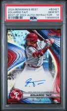 EDUARDO TAIT 2024 BOWMAN'S BEST OF 2024 REFRACTOR AUTO PSA 10