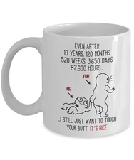 10 Year Anniversary Mug – Touch Your Butt Coffee Cup for Husband Wife