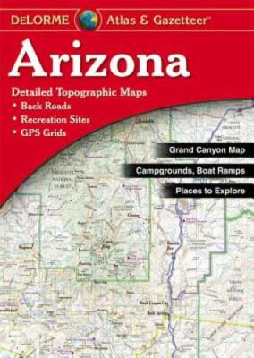 Arizona Atlas & Gazetteer - Paperback By Delorme - GOOD