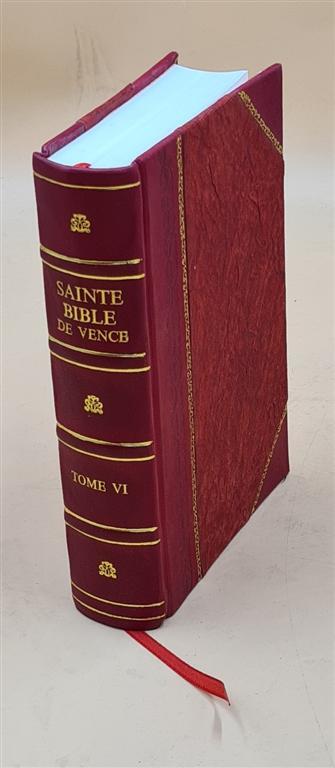 Sainte Bible De Vence : En Latin Et En Fran?Ais Avec Des Notes . [Leather Bound]
