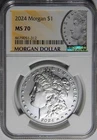 2024 NGC MS 70 MORGAN DOLLAR