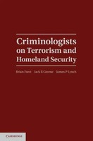Brian Forst (U. A.) | Criminologists On Terrorism And Homeland Security | Buch
