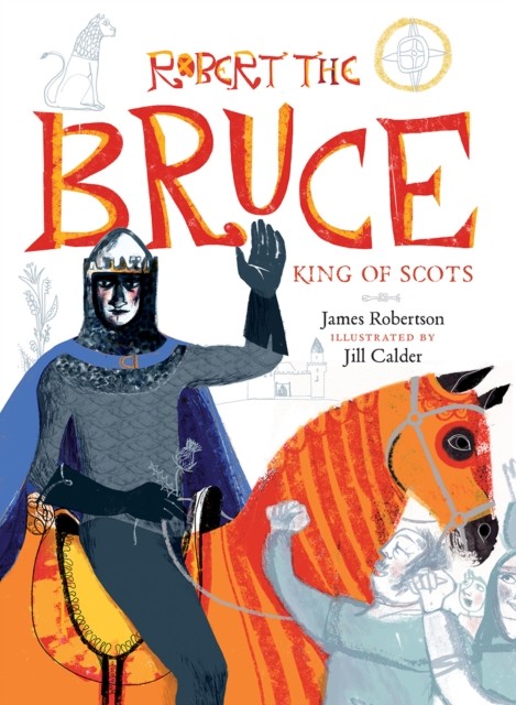 Robert the Bruce King of Scots by James Robertson (Paperback Book)