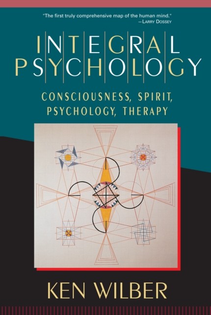 Integral Psychology by Ken Wilber (Paperback Book)