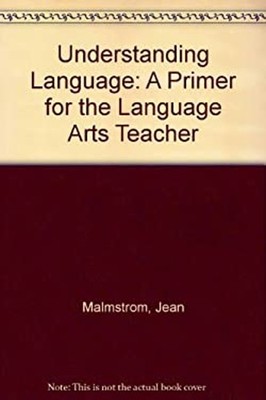 Understanding Language : A Primer for Language Arts Teachers Jean