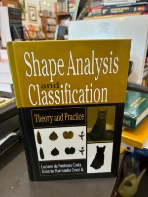 Image Processing Ser.: Shape Analysis and Classification : Theory and...