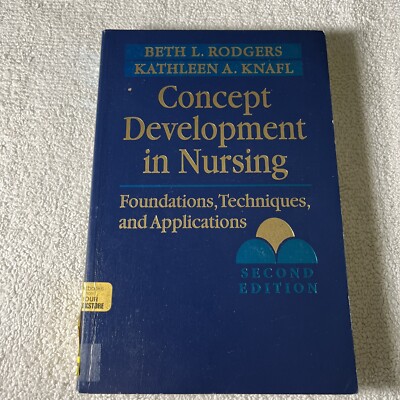 Concept Development in Nursing : Foundations, Techniques, and Applications by...