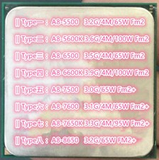 AMD A8-5500 A8-5600K A8-6500 A8-6600K A8-7500 A8-7600 A8-7650K A8-8650 FM2 CPU
