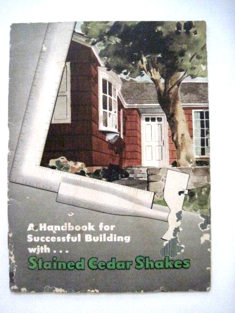 1950 Booklet "A Handbook for Successful Building with Stained Cedar Shakes" *
