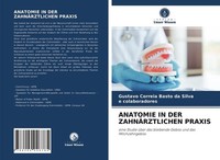 Anatomie IN DER ZahnÄRztlichen Praxis E. Colaboradores
