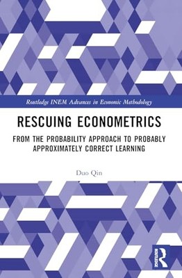 Rescuing Econometrics -  NEW Qin, Duo 2024