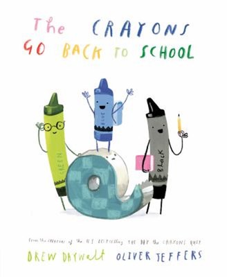 The Crayons Go Back to School Picture Book Drew Daywalt