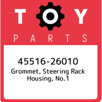 45516-26010 Toyota Grommet, steering rack housing, no.1 4551626010, New Genuine 