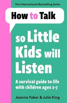 How To Talk So Little Kids Will Listen | Joanna Faber (u. a.) | Taschenbuch