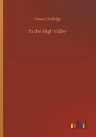 Susan Coolidge | In The High Valley | Taschenbuch | Englisch (2018) | 156 S.
