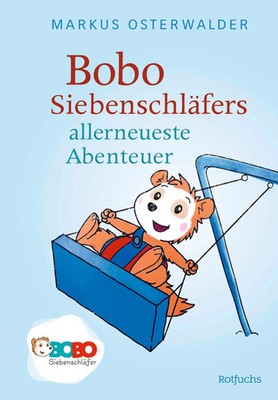 Markus Osterwalder | Bobo Siebenschläfers allerneueste Abenteuer | Buch (2024)