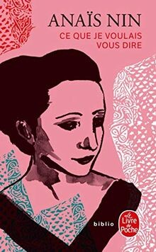 Ce que je voulais vous dire von Nin, Anaïs | Buch | Zustand sehr gut