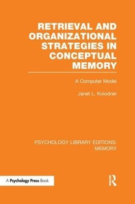 Retrieval and Organizational Strategies in Conceptual Memory (PLE: Memory): A Co