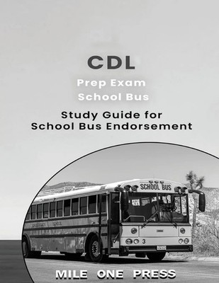 CDL PREP EXAM School Bus Endorsement: S Mile One Press Taschenbuch Englisch 2022