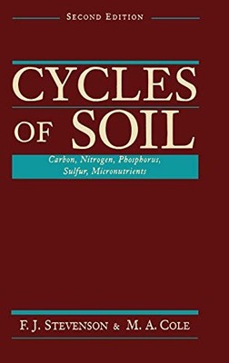 Cycles of Soil: Carbon, Nitrogen, Phosphorus, Sulfur, Micronutrients, Second...