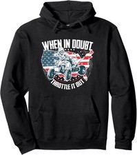 When in Doubt Throttle It Out ATV Quad Bike Four Wheeler Pullover Hoodie S-3XL