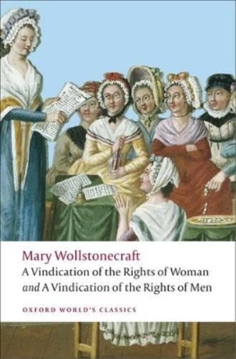 Mary Wollstonec A Vindication of the Rights of Men; A Vindication of (Tascabile)