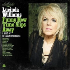 Lucinda William Lu's Jukebox: Funny How Time Slips Away - A Night of 60' (Vinyl)
