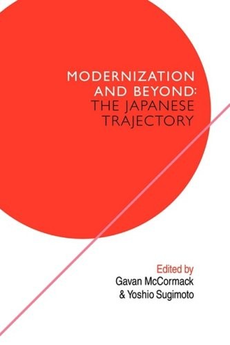 The Japanese Trajectory: Modernization and Beyond by McCormack, Gavan New<-