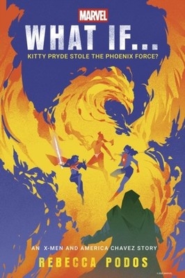 WHAT IF KITTY PRYDE STOLE/PHOENIX FORCE by PODOS, REBECCA Hardback Self Help